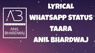 Taara | Anil Bhardwaj | WhatsApp Status | New Lyrical Video 2018 | Village Wala