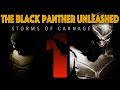 BLACK PANTHER UNLEASHED - STORMS OF CARNAGE  (AWESOME FAN FILM)