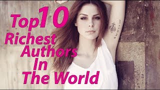 Top 10 || Richest Authors in The World ||