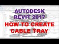 REVIT MEP 2017: HOW TO CREATE CABLE TRAY