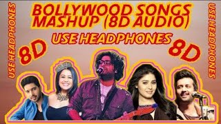 Bollywood Songs Mashup (8D AUDIO) - Het Shah || Arijit Singh || Neha Kakkar || Atif Aslam || Armaan