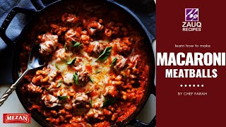 How To Make Tasty Macaroni Meatballs -  Chef Farah Muhammad