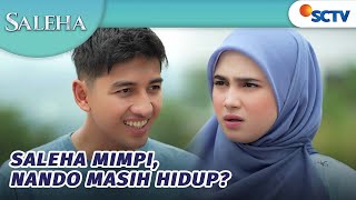 Saleha Dapat Petunjuk Kalau Nando Masih Hidup! | Saleha - Episode 216