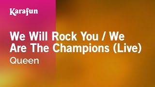 We Will Rock You / We Are The Champions (live) - Queen | Karaoke Version | KaraFun