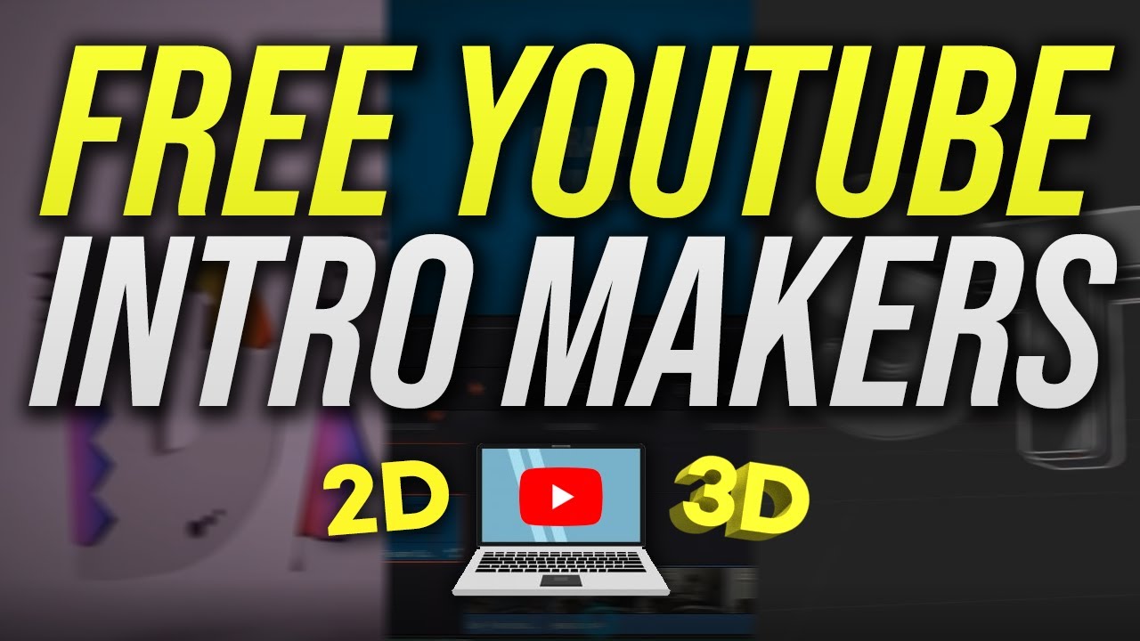 5 Ways To Make A Youtube Intro For Free 2021 Youtube 5 Ways To Make A Youtube Intro For Free 2021 Youtube