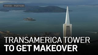SF's Iconic Transamerica Pyramid Getting a $250 Million Makeover