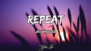 Jay Wheeler - REPEAT (LETRA) 🎵