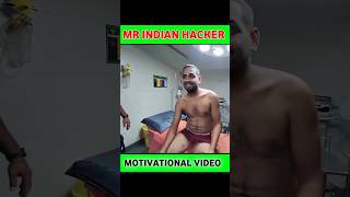 Mr Indian Hacker Motivational Video #mrindianhacker #shortsvideo#crazyxyz#viral