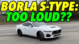Is a Borla Cat-Back TOO LOUD on a 2024 Mustang GT?