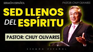 Chuy Olivares - Llénate del Espíritu Santo: Sed Llenos del Espíritu