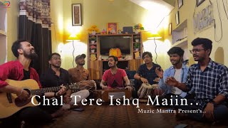Chal Tere Ishq Mein Cover By MUZIC MANTRA | Mithoon x Vishal Mishra | Gadar 2 l Utkarsh Sharma