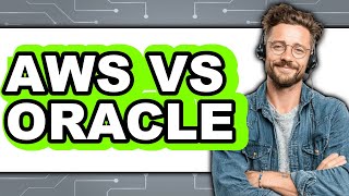 AWS vs Oracle - 2025 Comparison