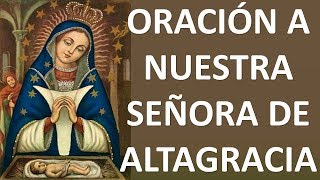 ▶ ORACIÓN A NUESTRA SEÑORA DE ALTAGRACIA PARA PEDIR SU INTERCESIÓN - ORACION Y PAZ