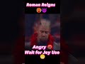 Roman Reigns 👿angry🔥~ Solo😱~wait for Jey betray🤬| #wwe #shortsfeed #jeyuso  #solosikoa #romanreigns