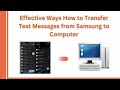 Effective Ways How to Transfer Text Messages from Samsung to Computer