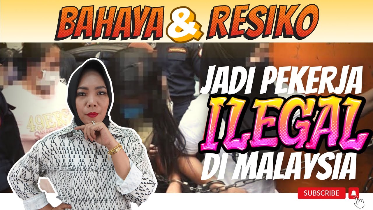 Jadi TKI Ilegal Itu Banyak Resiko & Bahaya‼ STOP Jadi Pekerja Ilegal Di ...