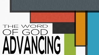 The Word of God Advancing - Mark 4:30-34