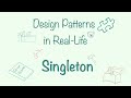 Singleton Design Pattern - In Real-Life