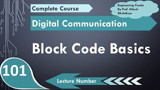 Linear Block Code (Basics, Properties, Example, Decoding & Identification) Explained