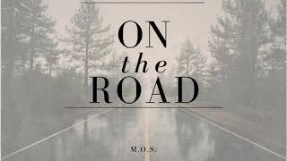 On The Road - M.O.S.