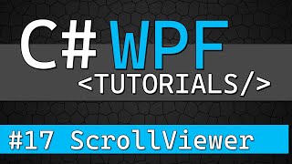 C# WPF Tutorial #17 - ScrollViewer