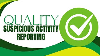 Quality Suspicious Activity Reporting