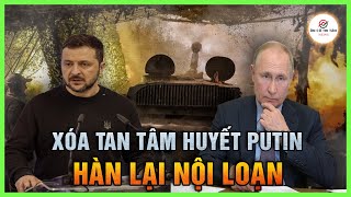 Động thái của Ukraine xóa tan tâm huyết nửa thế kỷ của Nga; Mỹ rúng động, Hàn nội loạn