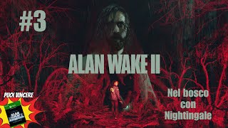 Alan Wake 2 - #3 - Nel bosco con Nightingale + Contest: in regalo Alan Wake Remastered!