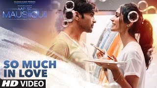 So Much in Love (Full Video) | AAP SE MAUSIIQUII | Himesh Reshammiya Latest Song  2016 | T-Series