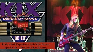 EP. 88 - Mark Schenker of KIX talks Midnite Dynamite Relit, Drive in Concert and 2020