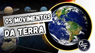 OS MOVIMENTOS DA TERRA (GEOGRAFIA)