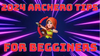 2024 ARCHERO TIPS FOR BEGGINERS!