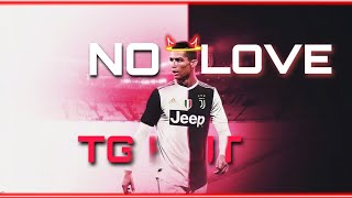 NO LOVE Ft. Cristiano Ronaldo Edit | No Love X CR7 Edit Status | NO LOVE X CR7 Edit Status ⚽