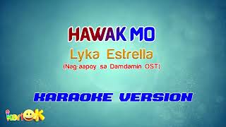 Lyka Estrella - Hawak Mo (Nag-aapoy na Damdamin OST) | Karaoke Version