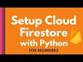 Cloud Firestore and Python tutorial #1: Setup Cloud Firestore with Python [for beginners]