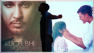 Kuch Bhi Ho Jaye | B Praak | Jaani | Sad Love Story | New Romantic Song 2020