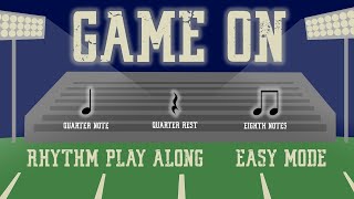 Game On [Easy Mode] - Rhythm Play Along