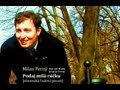 Milan Perný - Podaj milá rúčku na rozlúčku [slovenská ľudová pieseň] (singel, Studio P, 2011)