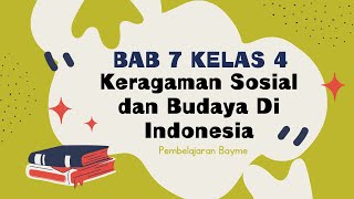 KERAGAMAN SOSIAL DAN BUDAYA DI INDONESIA KELAS 4 BAB 7 SEMESTER 2 KURIKULUM MERDEKA TAHUN 2023/2024