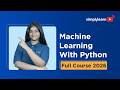 Machine Learning With Python Full Course 2026 [FREE] | Python Machine Learning Course | Simplilearn