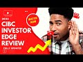 CIBC INVESTOR EDGE REVIEW 2022