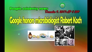 Google honors microbiologist Robert Koch - LP 309