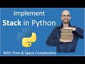 How to Implement Stack in Python | Time + Space Complexities | Push, Pop, Peek