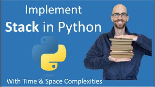 How to Implement Stack in Python | Time + Space Complexities | Push, Pop, Peek