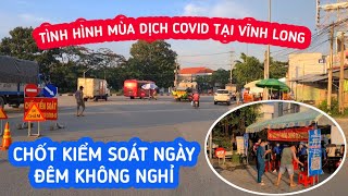 Cập nhật tình hình Mùa D.ịch C.ovid tại Vĩnh Long - chốt KIỂM D.ỊCH có sự thay đổi | KPVL