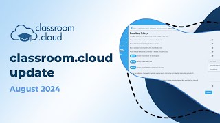 classroom.cloud - August 2024 update