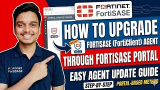 How to Upgrade FortiSASE Agent from FortiSASE Portal | Step-by-Step Guide 2026