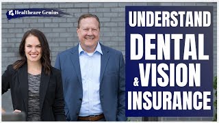 Understand Dental and Vision Insurance