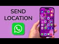 How To Send Location On WhatsApp - iPhone & Android