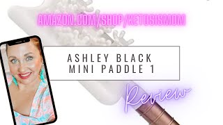 @KetosisMom Unboxes Ashley Black Mini Paddle 1